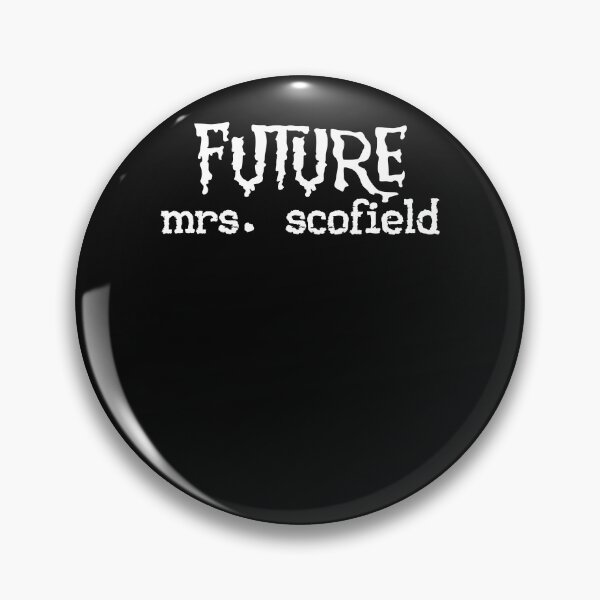 Item preview, Future Mrs Scofield Prison Break , Michael Scofield Prison Break Trending , Prison Break designed and sold by YQPPAL.