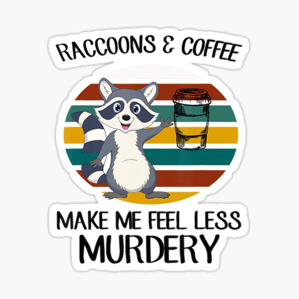 Coffee Makes Me Feel Less Murdery - Coffee Lovers Gifts – MyFaveTees