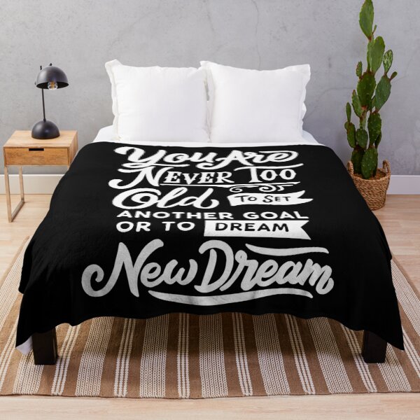 Item preview, You are Never too Old to Set Another Goal or to Dream New Dream designed and sold by Gavinstar.
