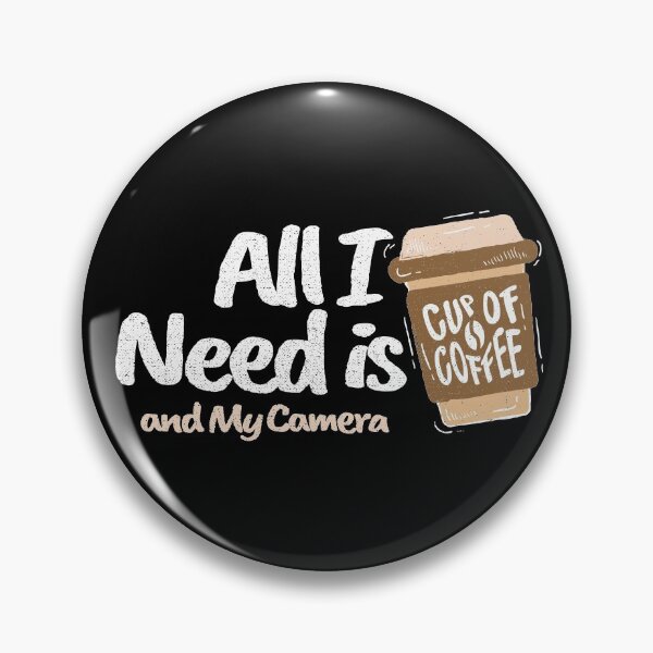 Item preview, All I Need is Coffee and My Camera designed and sold by ildafdhome.