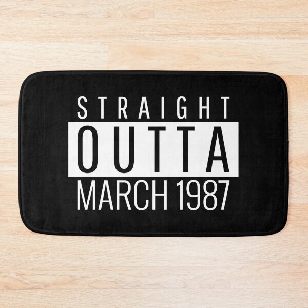 Item preview, Straight Outta March 1987  designed and sold by Teelogic.