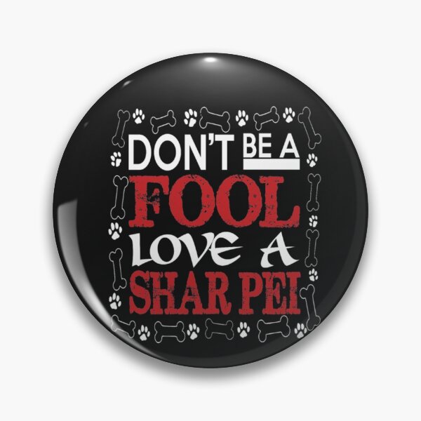 Item preview, Dont Be A Fool Love A Shar Pei T-Shirt  designed and sold by StarcyWol.