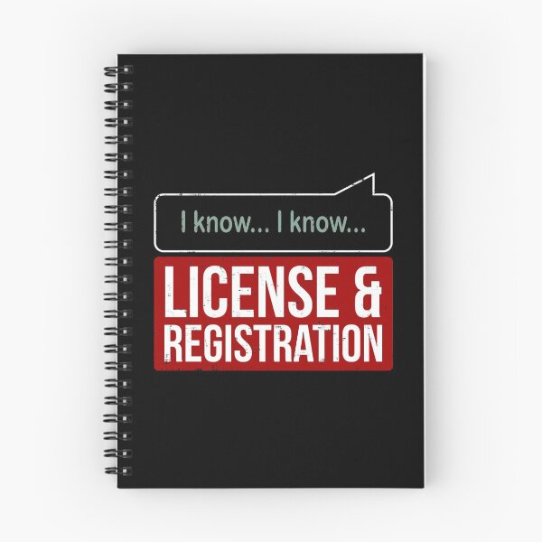 Item preview, I Know I Know License And Registration designed and sold by OverdoneBravado.