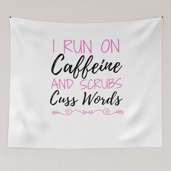 Item preview, I run on caffeine scrubs & Cuss Words  designed and sold by ThebestArtshop.