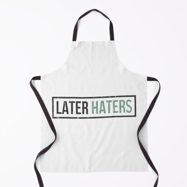 Item preview, Later Hater designed and sold by OverdoneBravado.