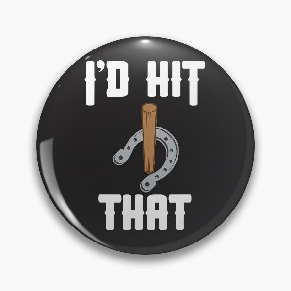 Item preview, Horseshoes Ringer I_d Hit That Funny Pitching Team Gift  designed and sold by hyonguerecax8.