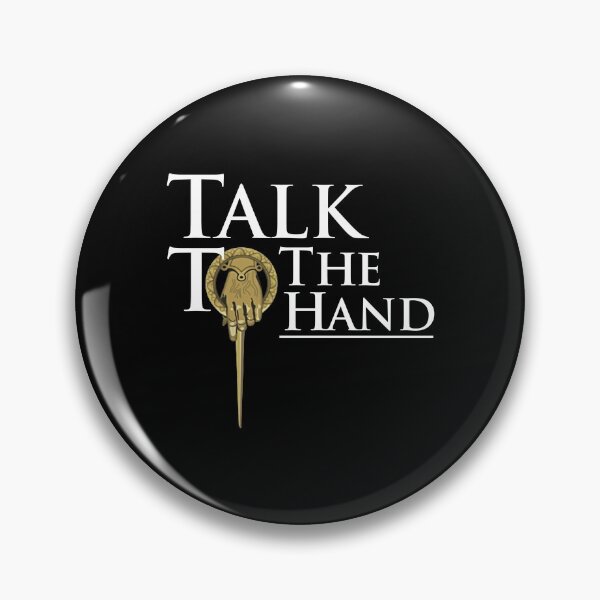 Item preview, Classic Talk To The Hand Movies Gam Of Stark Art designed and sold by BrittanyGaylord.