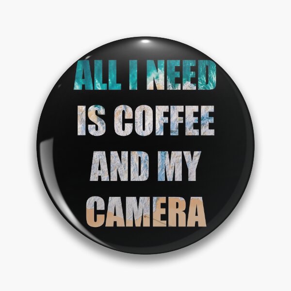 Item preview, All I need is coffee and my camera | Photography lovers ,coffee loversgifts designed and sold by ritach11.