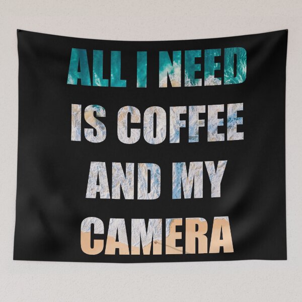Item preview, All I need is coffee and my camera | Photography lovers ,coffee loversgifts designed and sold by ritach11.