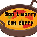 Dont Worry Eat Curry | Indian Food | Funny Foodie Quotes And Sayings | Eat Well | Fun Gift Dont Worry Eat Curry | Indian Food | Funny Foodie Quotes And Sayings | Eat Well | Fun Gift