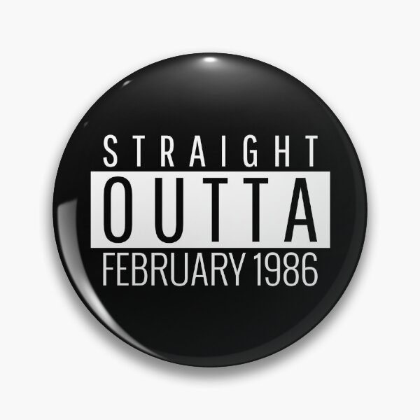 Item preview, Straight Outta February 1986  designed and sold by Teelogic.