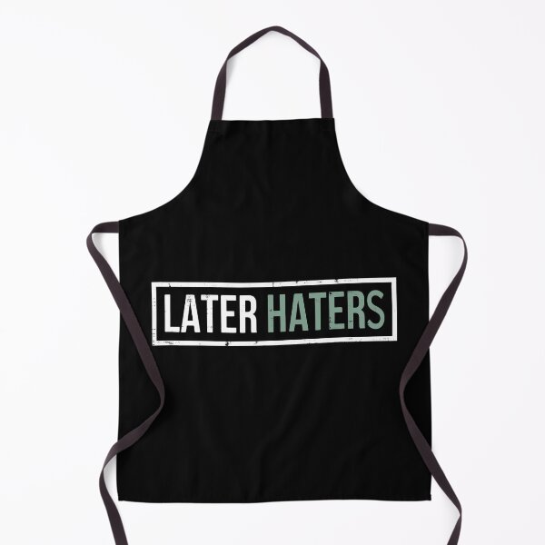 Item preview, Later Hater designed and sold by OverdoneBravado.