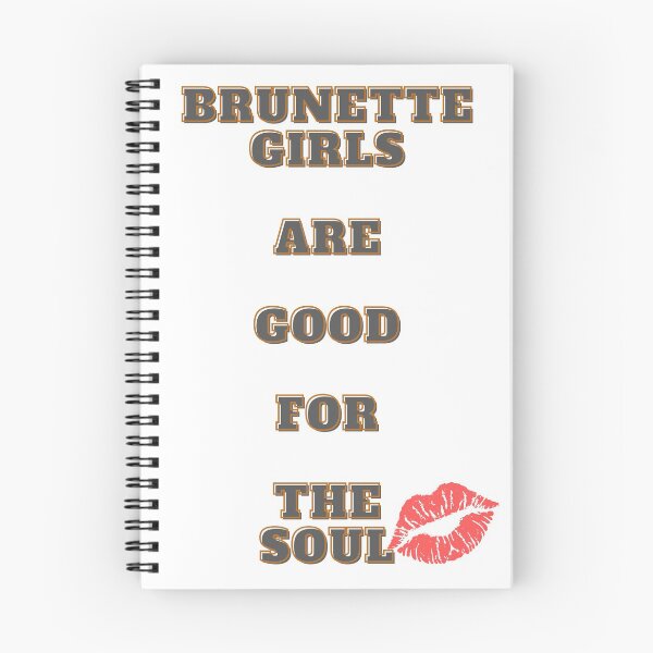 Item preview, Brunette Girls are Good for the Soul designed and sold by GeoTeasters.