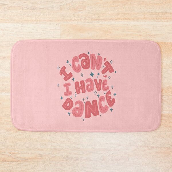 Item preview, I can't, I have dance designed and sold by scribbli.