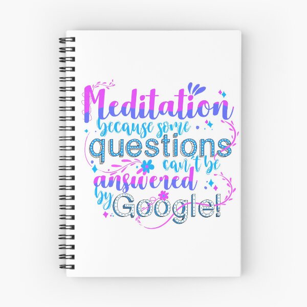 Item preview, Meditation because some questions cant be answered by Google! designed and sold by The Feel Good Merch.