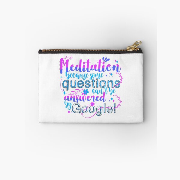 Item preview, Meditation because some questions cant be answered by Google! designed and sold by The Feel Good Merch.