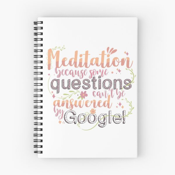 Item preview, Meditation because some questions cant be answered by Google! designed and sold by The Feel Good Merch.