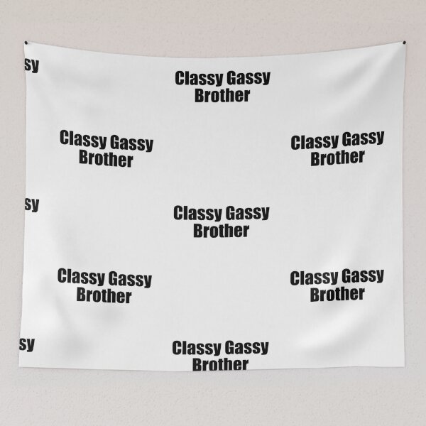 Item preview, Classy Gassy Brother designed and sold by TJHstudio.