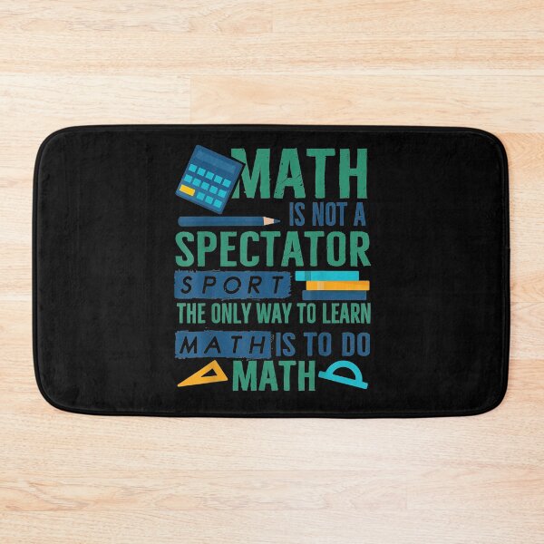 Item preview, Math Is Not A Spectator Sport Funny Math Teacher  designed and sold by normach6.