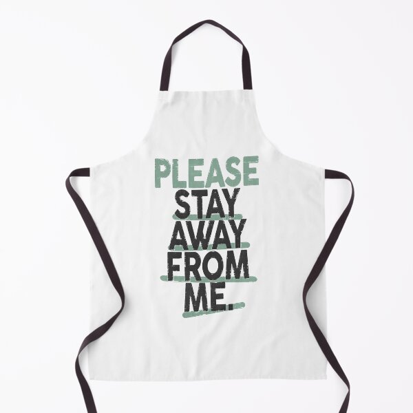 Item preview, Please Stay Away From Me designed and sold by OverdoneBravado.