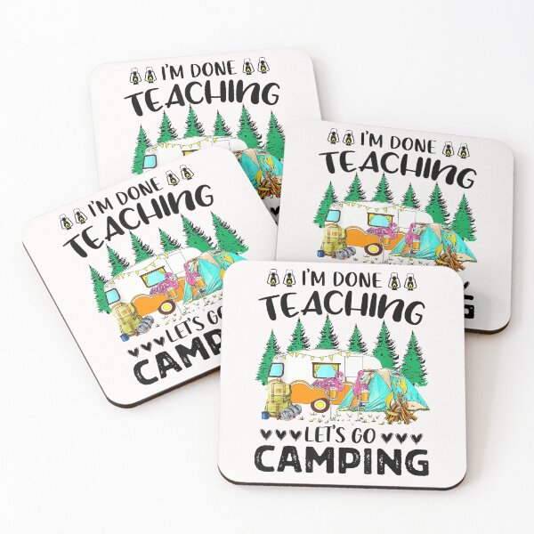 Item preview, Im done teaching lets go camping Teacher Off Duty Summer Break T-Shirt designed and sold by BeccaTate.