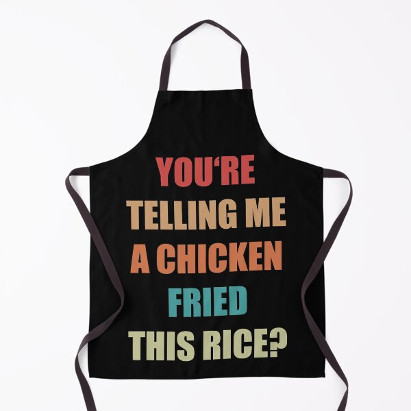 Item preview, You're telling me a Chicken fried this Rice? designed and sold by Emote Bot.