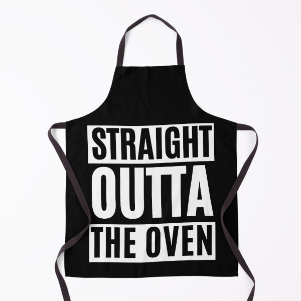 Item preview, Straight Outta the Oven designed and sold by MerchActually.