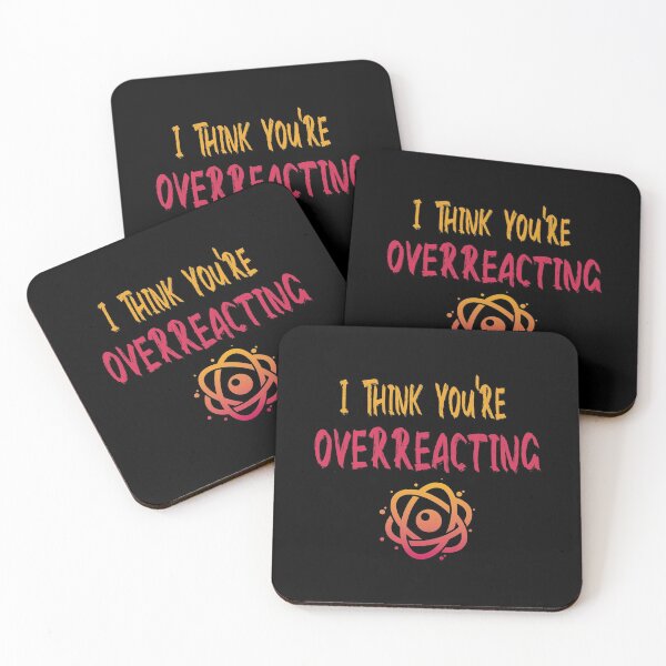 Item preview, Fuuny science and technologie I Think You're Overreacting ,gift idea for lovers science  designed and sold by Mac Store.