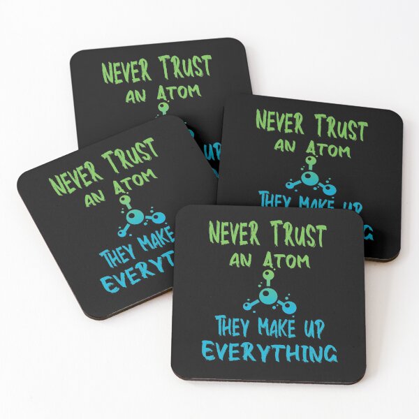 Item preview, Fuuny science and technologie Never Trust an Atom, They Make Up Everything ,gift idea for lovers science  designed and sold by Mac Store.