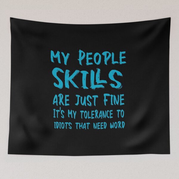 Item preview, Fuuny science and technologie My People Skills are just Fine It's My tolerance to idiots that need word ,gift idea for lovers science  designed and sold by Mac Store.