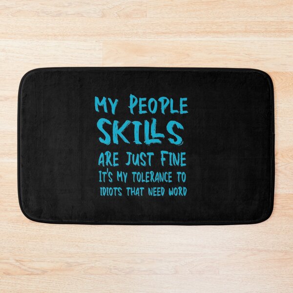 Item preview, Fuuny science and technologie My People Skills are just Fine It's My tolerance to idiots that need word ,gift idea for lovers science  designed and sold by Mac Store.