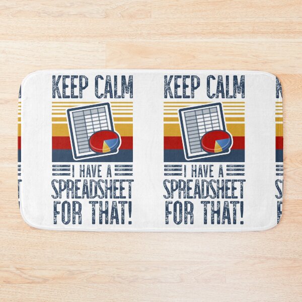 Item preview, Keep Calm, I have A Spreadsheet for That! designed and sold by TeesYouWant.