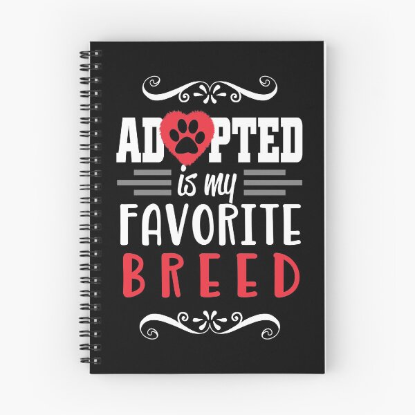 Item preview, Adopted Is My Favorite Breed designed and sold by LaickieMomery.