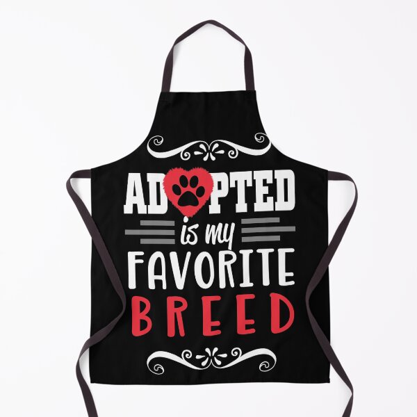 Item preview, Adopted Is My Favorite Breed designed and sold by LaickieMomery.