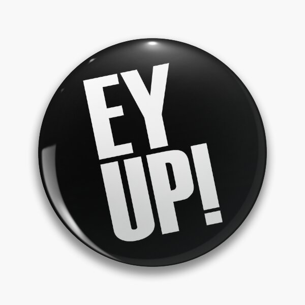 Item preview, Yorkshire Greeting Ey Up  - Funny Yorkshire Sayings designed and sold by MaseFaceMerch.
