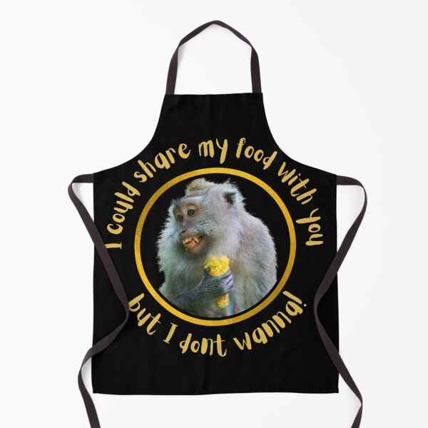 Item preview, I Could Share My Food with You but I Don't Wanna! Stingy Monkey Design designed and sold by MyQueendom.