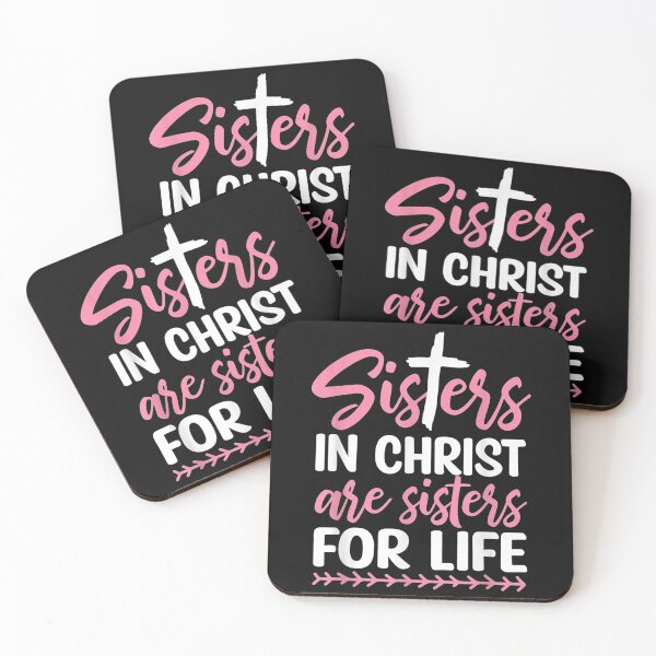 Item preview, Sisters in Christ are Sisters for Life Sister Gift, Christ Faith T-Shirt designed and sold by BeccaTate.