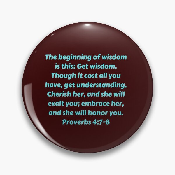Artikelvorschau, Bible Verse Proverbs 4:7-8 entworfen und verkauft von Prayingwarrior.