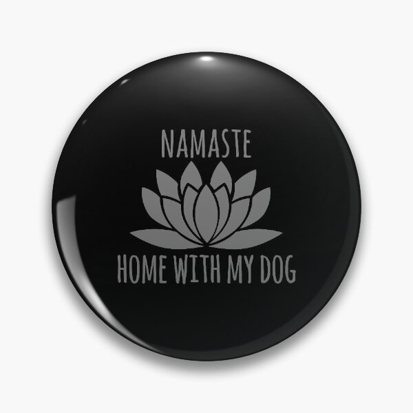 Item preview, Namaste Home With My Dog Shirt Funny designed and sold by wymanlynna.