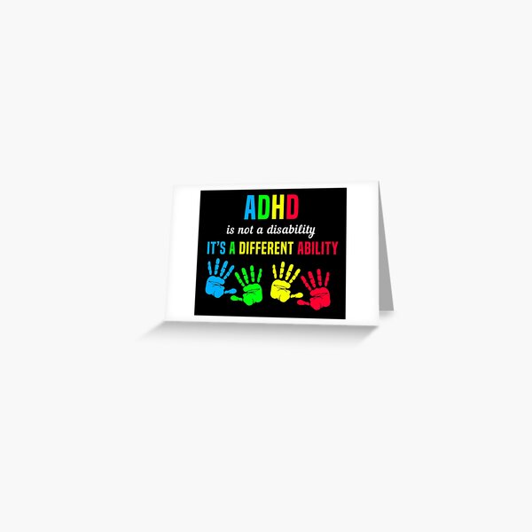 ADHD Is Not A Disability It's A Different Ability Greeting Card