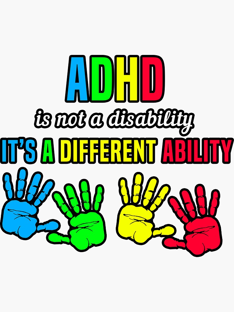 adhd-is-not-a-disability-it-s-a-different-ability-sticker-for-sale-by