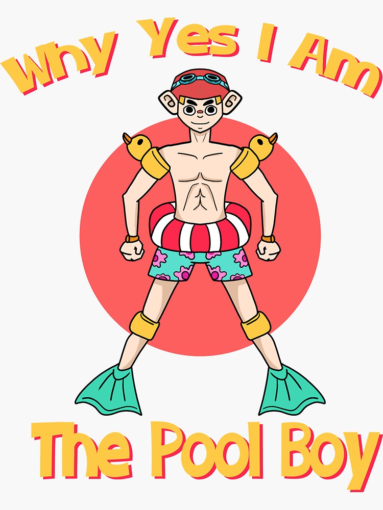 "Why Yes I Am The Pool Boy for lifeguards, pool boy" Sticker for Sale