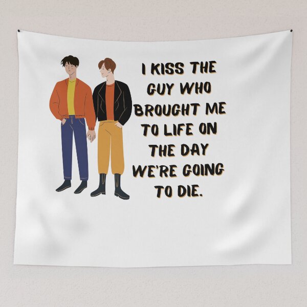 Item preview, I kiss the guy who brought me to life on the day we're going to die designed and sold by RebeccaART5.