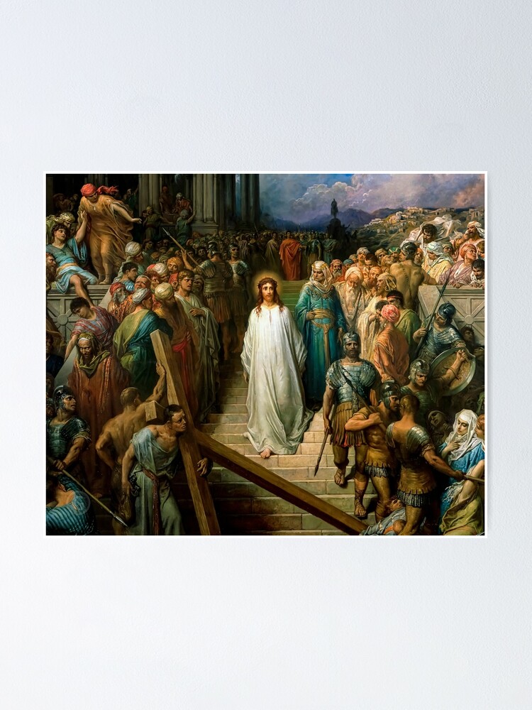 Christ Leaves his Trial by Gustave Dore Poster for Sale by TonyAra