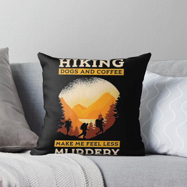 Item preview, Hiking Dogs And Coffee Make Me Feel Less Murdery designed and sold by LaickieMomery.