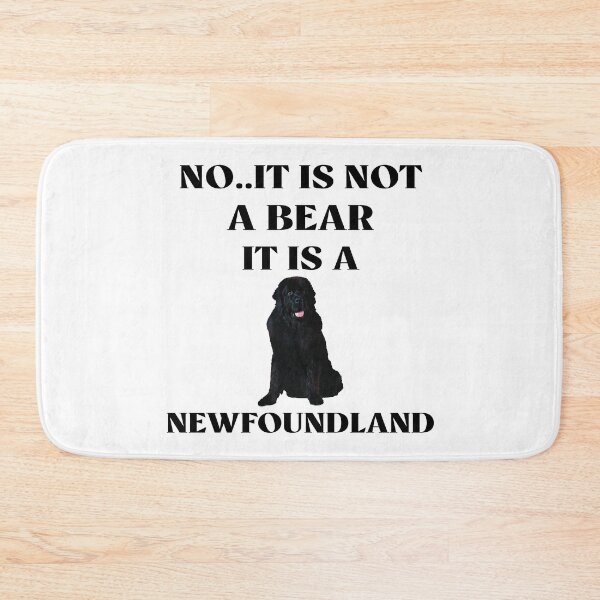 Item preview, No It Is Not A Bear Funny Newfoundland Dog  designed and sold by Rami Khalifah.
