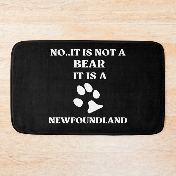 Item preview, No It Is Not A Bear Funny Newfoundland Dog  designed and sold by Rami Khalifah.