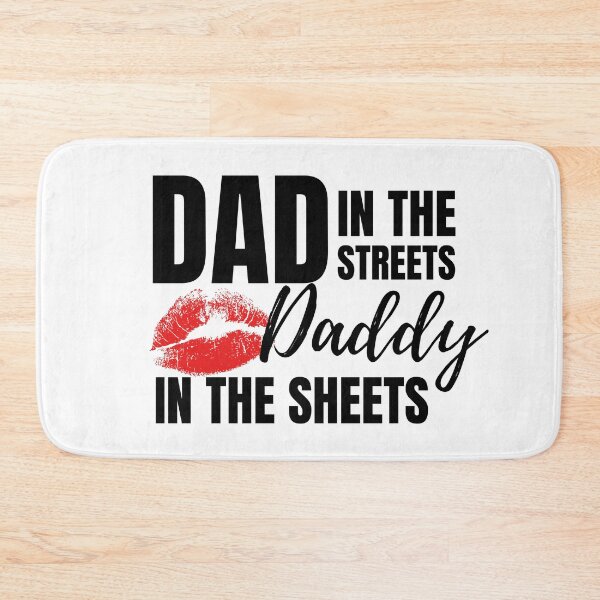 Item preview, Dad in the Streets, Daddy in the Sheets  designed and sold by ComfyAndBlunt.