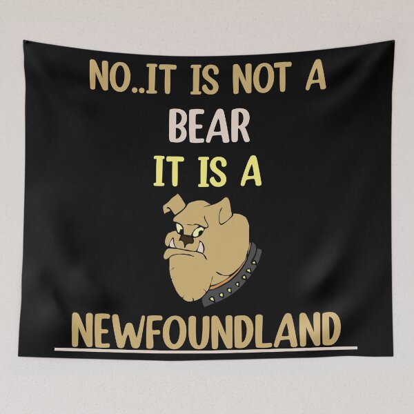 Item preview, No It Is Not A Bear Funny Newfoundland Dog  designed and sold by Rami Khalifah.