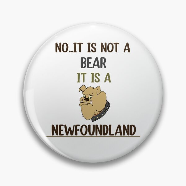 Item preview, No It Is Not A Bear Funny Newfoundland Dog  designed and sold by Rami Khalifah.